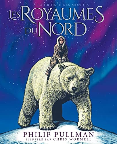 A LA CROISEE DES MONDES 1 LES ROYAUMES DU NORD EDITION ILLUS, de Philip Pullman | portada del libro