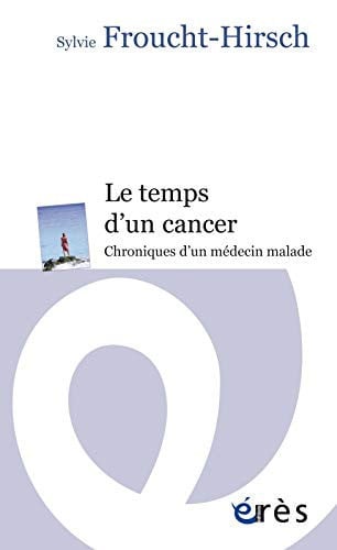 LE TEMPS D UN CANCER, de FROUCHT-HIRSCH | portada del libro