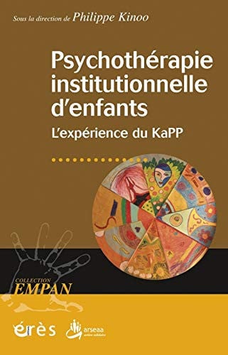 PSYCHOTHERAPIE INSTITUTIONNELLE D'ENFANTS L'EXPERIENCE DU KA, de KINOO PHILIPPE | portada del libro