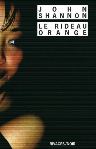 LE RIDEAU ORANGE, de John Shannon | portada del libro
