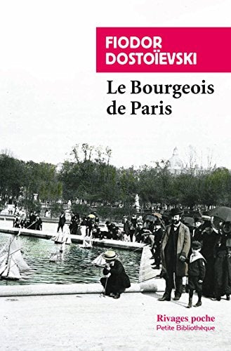 LE BOURGEOIS DE PARIS, de Fédor Mikhaïlovitch Dostoïevski | portada del libro