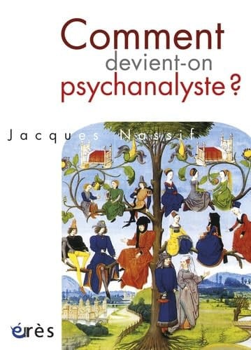 COMMENT DEVIENT-ON PSYCHANALYSTE ?, de NASSIF JACQUES | portada del libro