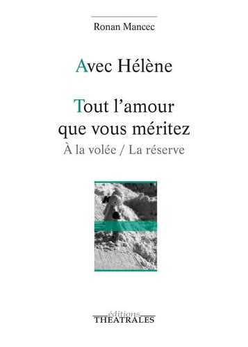 AVEC HELENE TOUT L'AMOUR QUE VOUS MERITEZ, de MANCEC RONAN | portada del libro