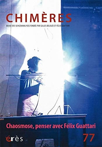 CHIMERES 077 CHAOSMOSE PENSER AVEC FELIX GUATTARI, de COLLECTIF | portada del libro