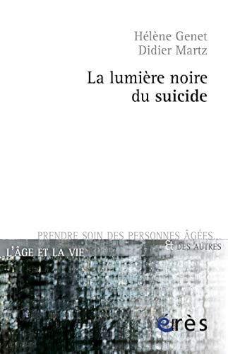 LUMIERE NOIRE DU SUICIDE LA, de GENET HELENE#M | portada del libro
