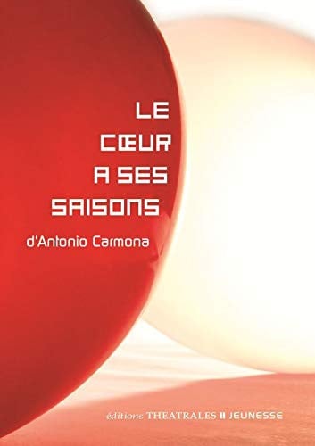 LE COEUR A SES SAISONS, de ANTONIO CARMONA | portada del libro