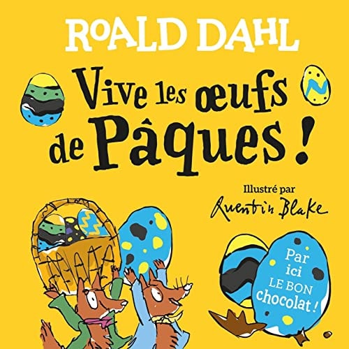 VIVE LES OEUFS DE PAQUES, de Roald Dahl (écrivain et humoriste anglais).) | portada del libro