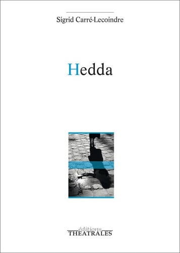 HEDDA, de SIGRID CARRE LECOINDRE | portada del libro