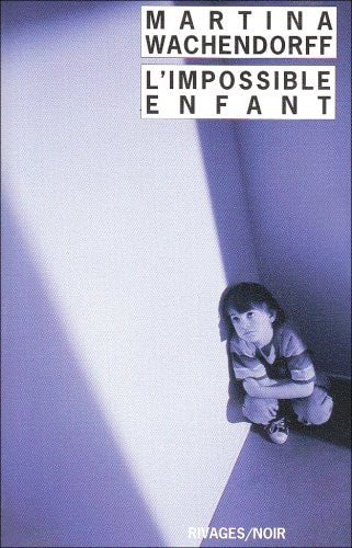 LIMPOSSIBLE ENFANT, de Martina Wachendorff | portada del libro