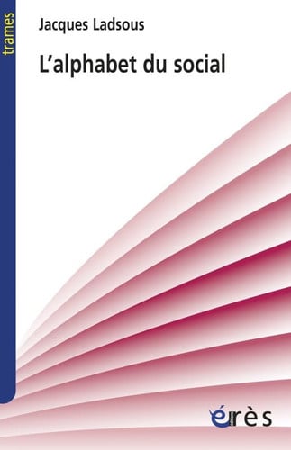 L ALPHABET DU SOCIAL, de LADSOUS JACQUES | portada del libro