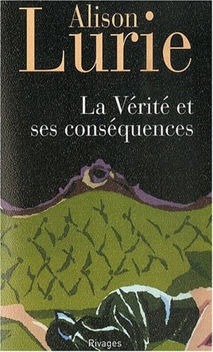 LA VERITE ET SES CONSEQUENCES, de Alison Lurie (romancière).) | portada del libro