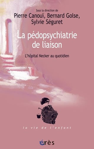 LA PEDOPSYCHIATRIE DE LIAISON, de CANOUI P#GOLSE | portada del libro