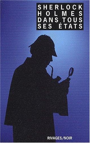 SHERLOCK HOLMES DANS TOUS SES ETATS, de Jean-Paul Gratias | portada del libro