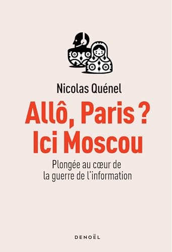 LLO, PARIS ? ICI MOSCOU, de Nicolas Quénel | portada del libro
