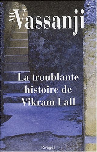 LA TROUBLANTE HISTOIRE DE VIKRAM LALL, de Moyez G. Vassanji | portada del libro