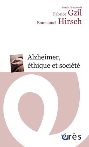 ALZHEIMER ETHIQUE ET SOCIETE, de GZIL FABRICE#HI | portada del libro