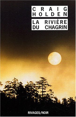 LA RIVIERE DU CHAGRIN, de Craig Holden | portada del libro