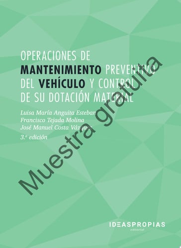 MF0069_2 OPERACIONES DE MANTENIMIENTO PREVENTIVO DEL VEHICULO Y C, de LUISA MARIA ANGUITA ESTEBAN#FRANCISCO TEJADA MOLI | por