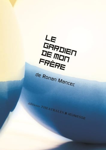 LE GARDIEN DE MON FRERE, de MANCEC RONAN | portada del libro