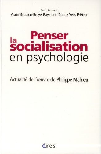 PENSER LA SOCIALISATION EN PSYCHOLOGIE ACTUALITE DE L'OEUVRE, de BAUBION-BROYE A | portada del libro