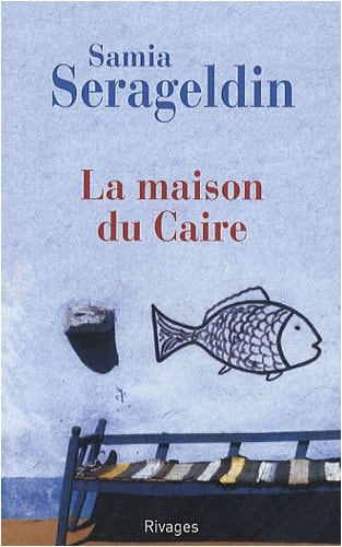 LA MAISON DU CAIRE, de Samia Serageldin | portada del libro