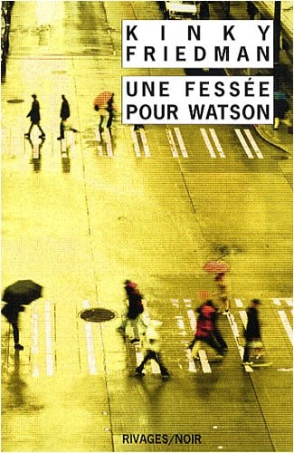 UNE FESSEE POUR WATSON, de Kinky Friedman | portada del libro