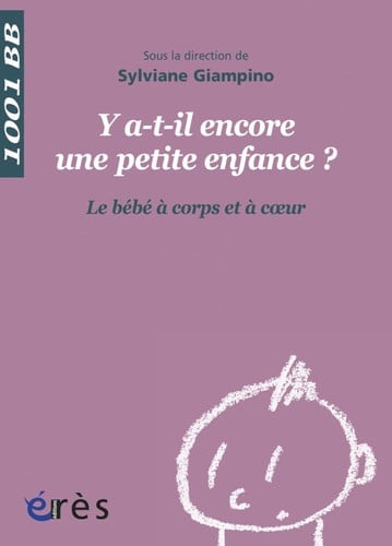 1001 BB 132 Y A-T-IL ENCORE UNE PETITE ENFANCE ?, de GIAMPINO SYLVIA | portada del libro