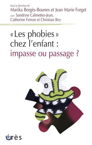 PHOBIES CHEZ L'ENFANT IMPASSE OU PASSAGE LES, de COLLECTIF | portada del libro