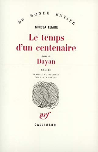 LE TEMPS D'UN CENTENAIRE / DAYAN, de Mircea Eliade | portada del libro