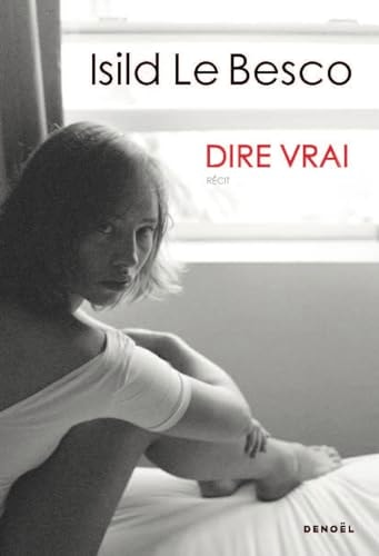 IRE VRAI, de Isild Le Besco | portada del libro