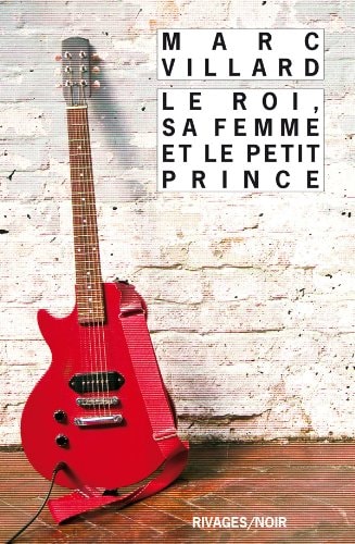 LE ROI SA FEMME ET LE PETIT PRINCE, de Marc Villard | portada del libro