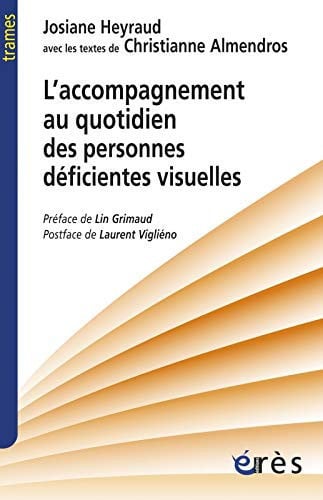 L ACCOMPAGNEMENT AU QUOTIDIEN DES PERSONNES DEFICIENTES VISU, de HEYRAUD JOSIANE | portada del libro