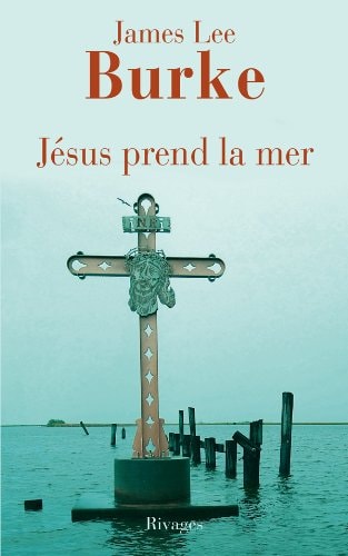 JESUS PREND LA MER, de James Lee Burke | portada del libro