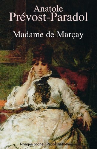 MADAME DE MARCAY, de Lucien Anatole Prévost-Paradol | portada del libro