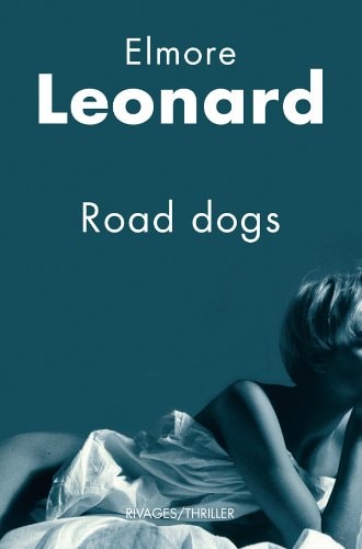 ROAD DOGS, de Elmore Leonard | portada del libro