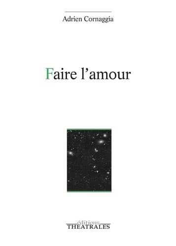 FAIRE L'AMOUR, de CORNAGGIA ADRIE | portada del libro