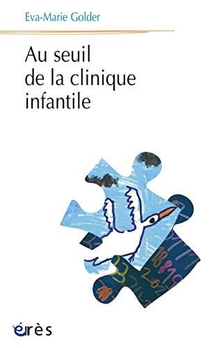 AU SEUIL DE LA CLINIQUE INFANTILE, de GOLDER EVA-MARI | portada del libro