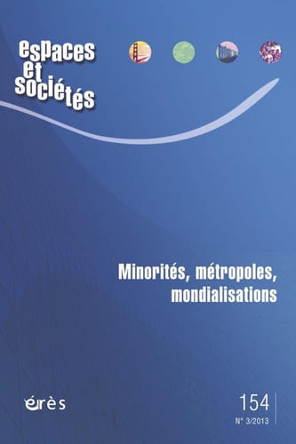 ESPACES ET SOCIETES 154 MINORITES METROPOLES MONDIALISATIONS, de COLLECTIF | portada del libro