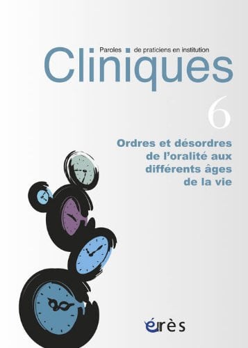 CLINIQUES-PAROLES DE PRATICIENS 06 ORDRES ET DESORDRES ORALI, de COLLECTIF | portada del libro