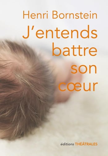 J'ENTENDS BATTRE SON COEUR, de BORNSTEIN HENRI | portada del libro