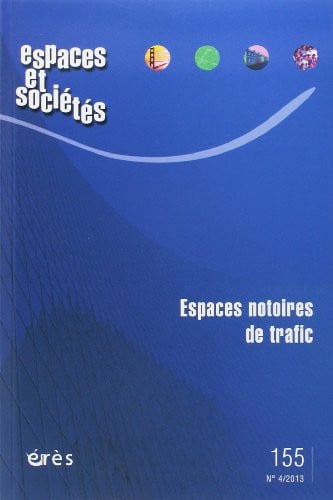 ESPACES ET SOCIETES 155 ESPACES NOTOIRES DE TRAFIC, de COLLECTIF | portada del libro