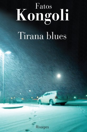 TIRANA BLUES, de Fatos Kongoli | portada del libro