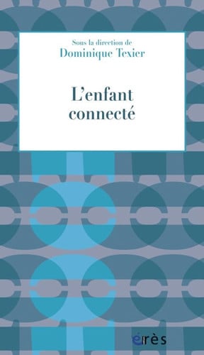 L ENFANT CONNECTE, de TEXIER DOMINIQU | portada del libro