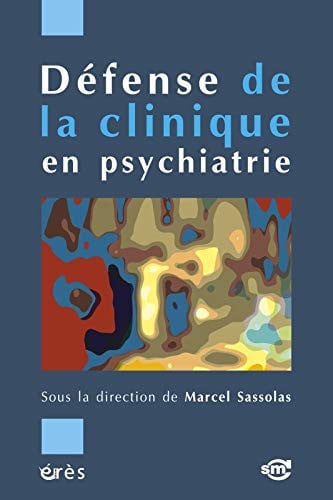 DEFENSE DE LA CLINIQUE EN PSYCHIATRIE, de SASSOLAS MARCEL | portada del libro