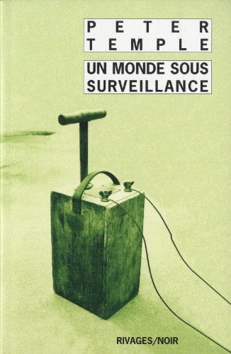 UN MONDE SOUS SURVEILLANCE, de Peter Temple | portada del libro