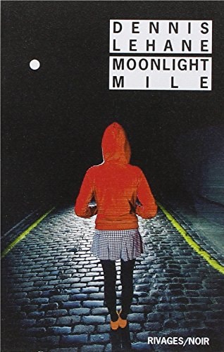 MOONLIGHT MILE, de Dennis Lehane | portada del libro