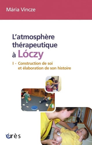 L ATMOSPHERE THERAPEUTIQUE A LOCZY TOME 1, de VINCZE MARIA | portada del libro
