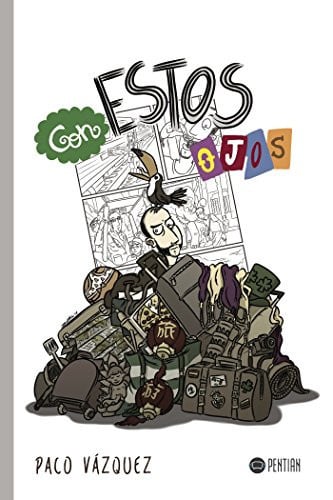 Con estos ojos, de Paco Vázquez | portada del libro