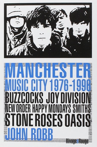 MANCHESTER MUSIC CITY, de John Robb (journaliste).) | portada del libro