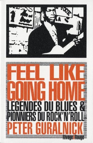 FEEL LIKE GOING HOME, de Peter Guralnick | portada del libro